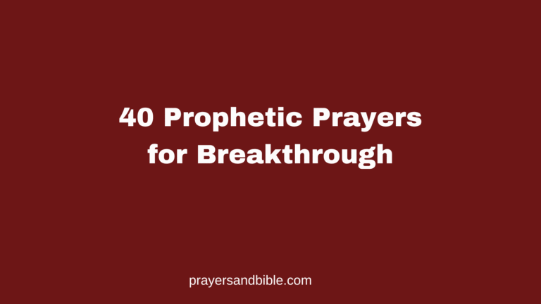 40 Prophetic Prayers for Breakthrough prayers for breakthrough