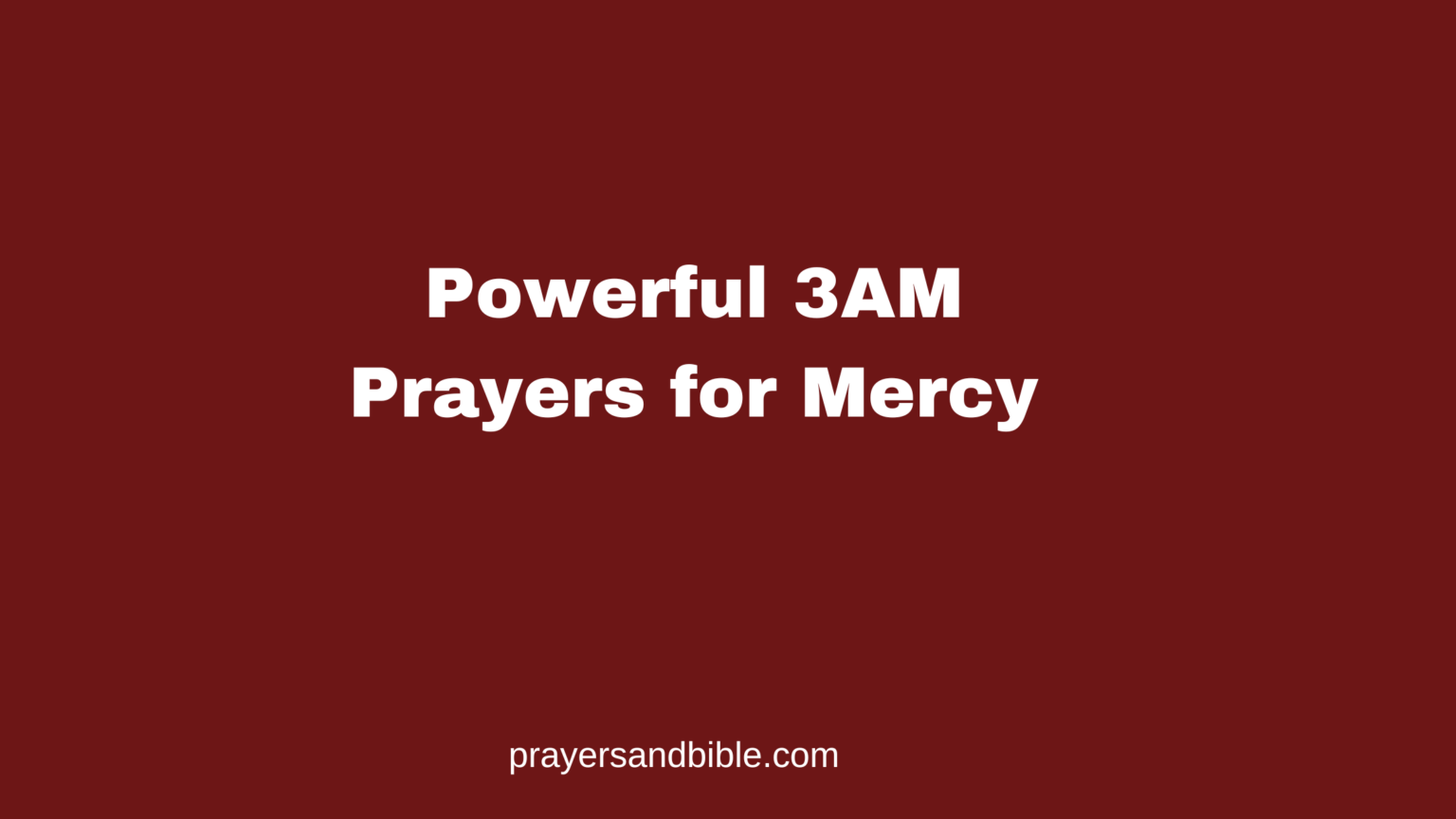 Powerful 3AM Prayers for Mercy - Prayers & Bible