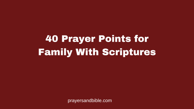 40 prayer points for family with scriptures