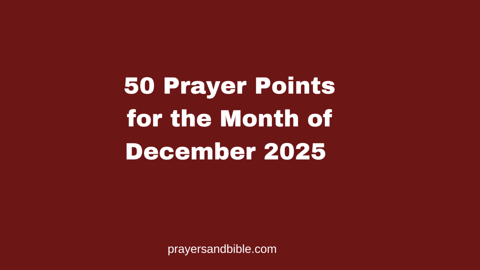 50 Prayer Points for the Month of December 2025 - Prayers & Bible