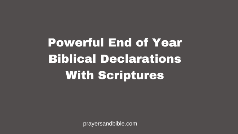 end of year biblical declarations with scriptures