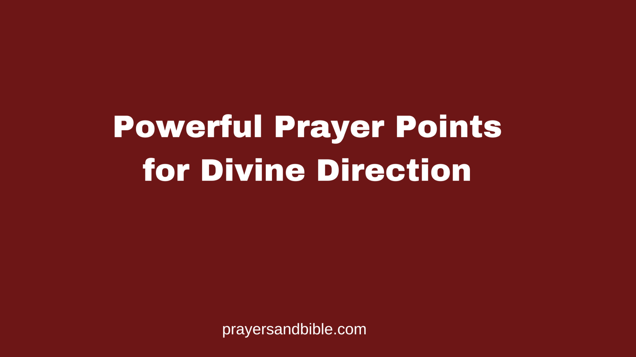 Powerful Prayer Points for Divine Direction - Prayers & Bible