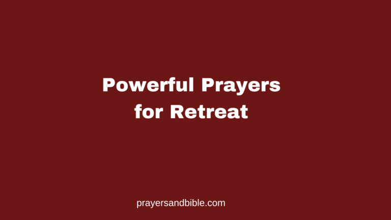 Prayers for retreat