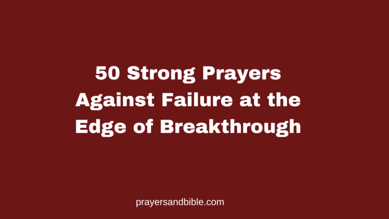 prayers against failure at the edge of breakthrough