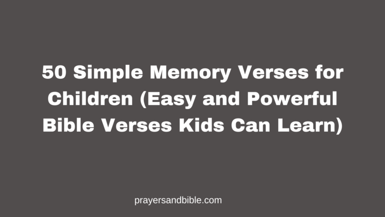 50 Simple Memory Verses for Children (Easy and Powerful Bible Verses Kids Can Learn) memory verses for children