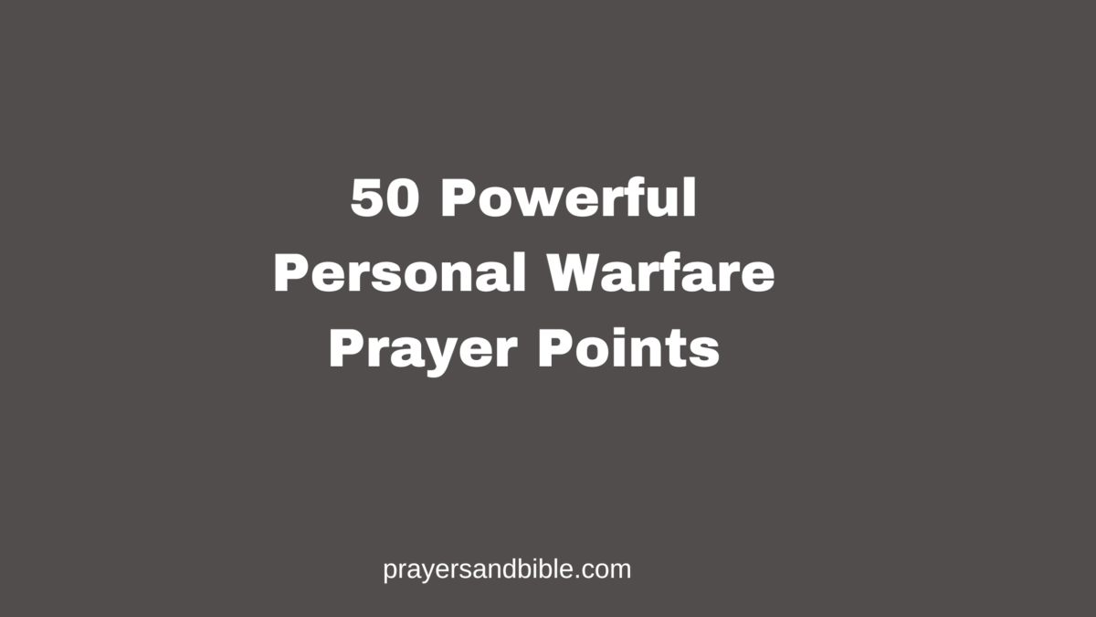 50 Powerful Personal Warfare Prayer Points - Prayers & Bible