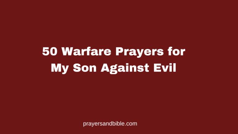 50 Warfare Prayers for My Son Against Evil prayers for my son