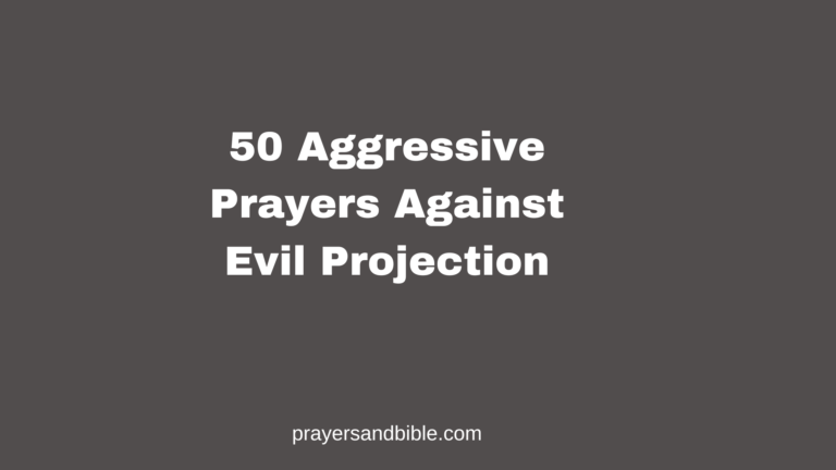 50 Aggressive Prayers Against Evil Projection prayers against evil projection
