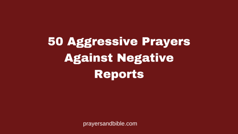 50 Aggressive Prayers Against Negative Reports prayers against negative reports