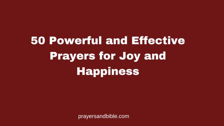 50 Powerful and Effective Prayers for Joy and Happiness prayers for joy and happiness