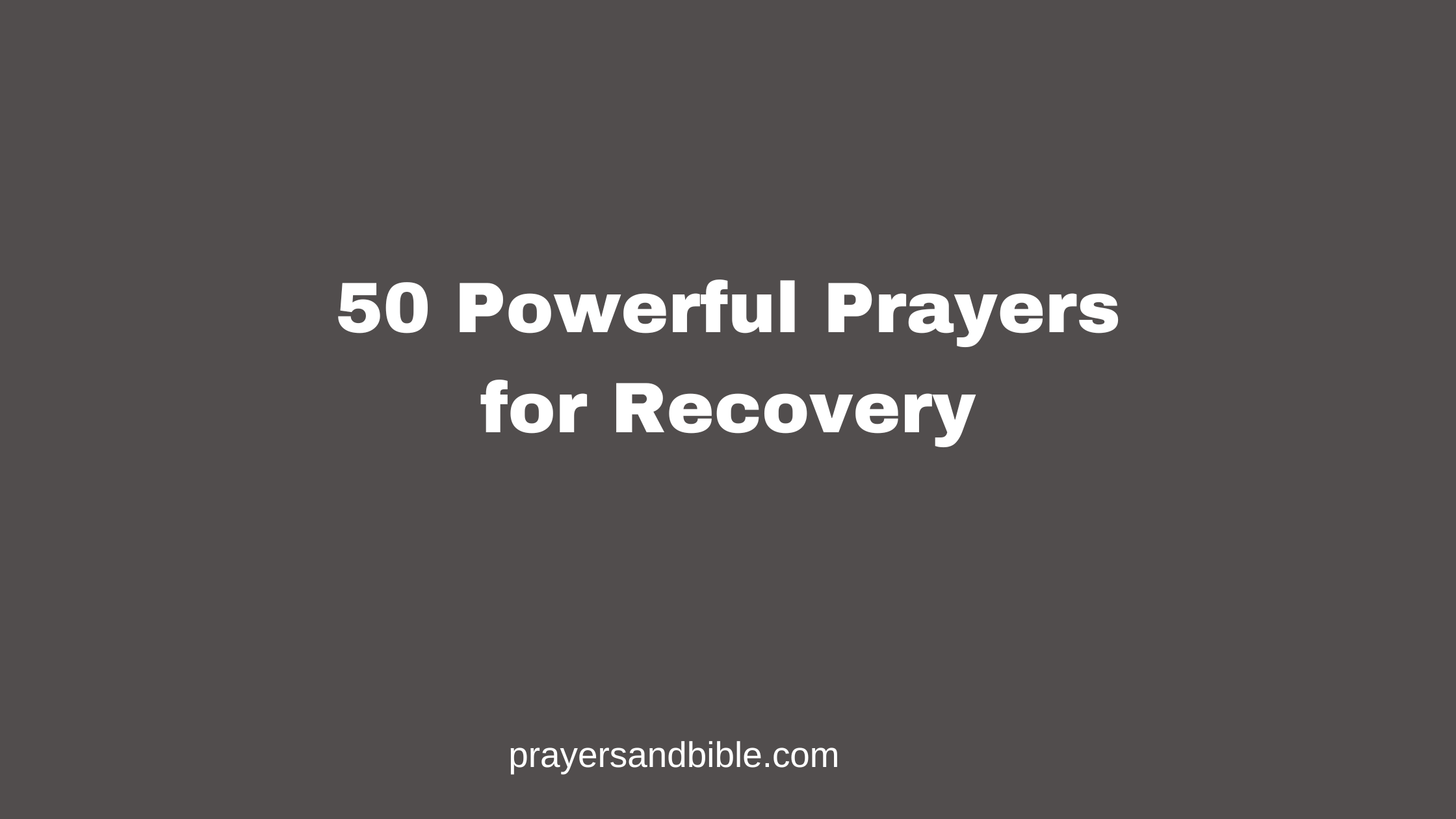 50 Powerful Prayers for Recovery - Prayers & Bible
