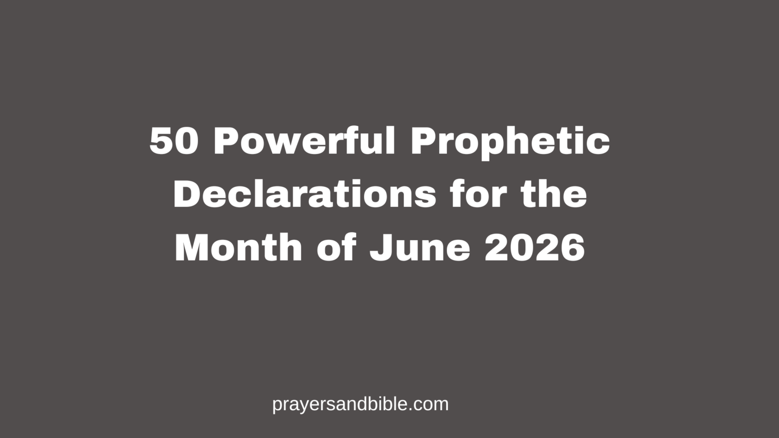 50 Powerful Prophetic Declarations for the Month of June 2026 - Prayers ...