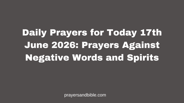 daily prayers for today 17th June 2026
