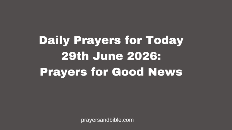 Daily Prayers for Today 29th June 2026: Prayers for Good News daily prayers for today 29th June 2026