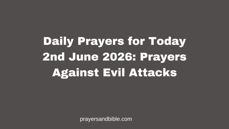 Daily Prayers for Today 2nd June 2026: Prayers Against Evil Attacks daily prayers for today 2nd June 2026