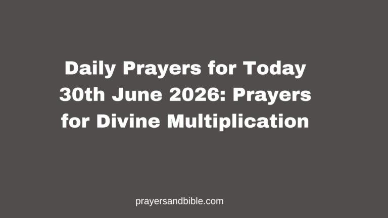 Daily Prayers for Today 30th June 2026: Prayers for Divine Multiplication daily prayers for today 30th June 2026