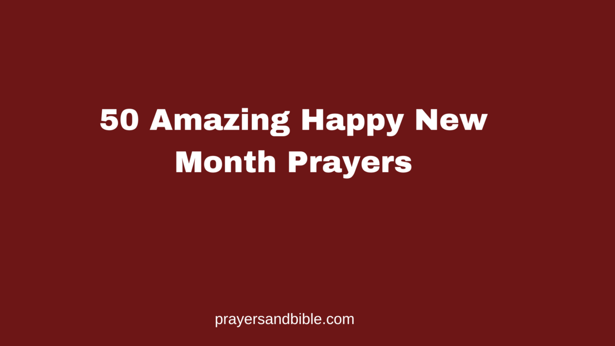 50 Amazing Happy New Month Prayers - Prayers & Bible