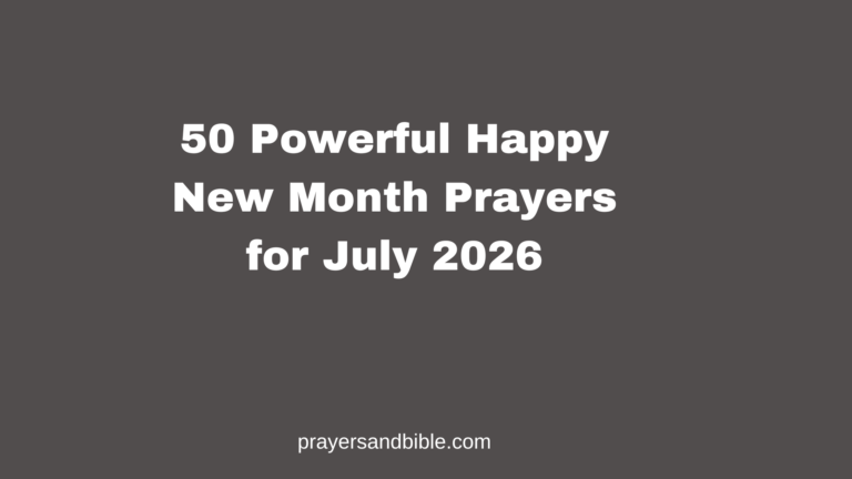 50 Powerful Happy New Month Prayers for July 2026 happy new month prayers for July 2026