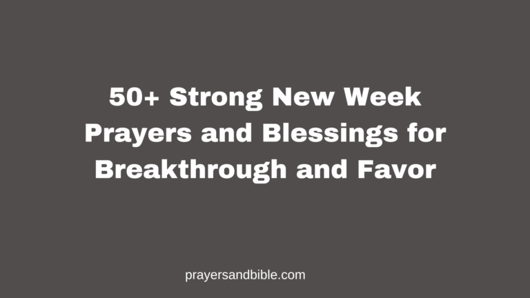 50+ Strong New Week Prayers and Blessings for Breakthrough and Favor new week prayers and blessings