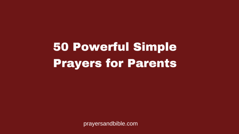 50 Powerful Simple Prayers for Parents prayers for parents