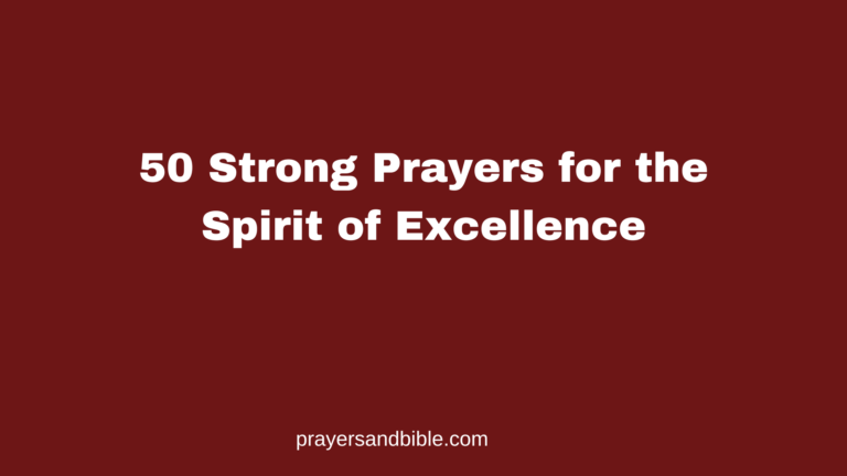 50 Strong Prayers for the Spirit of Excellence prayers for the spirit of excellence