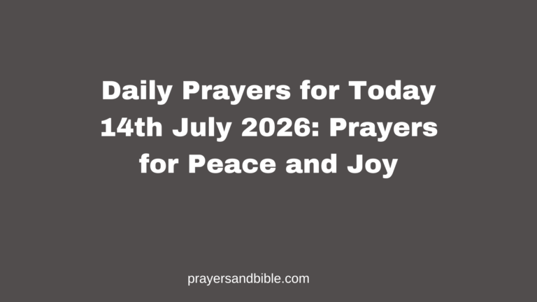 Daily Prayers for Today 14th July 2026: Prayers for Peace and Joy daily prayers for today 14th July 2026