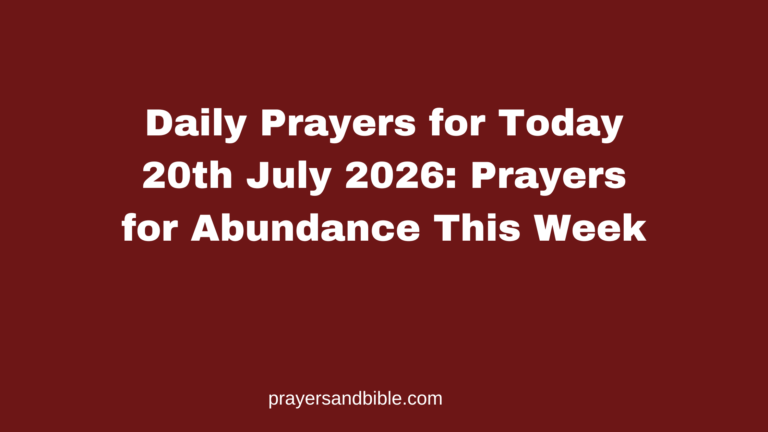 Daily Prayers for Today 20th July 2026: Prayers for Abundance This Week daily prayers for today 20th July 2026