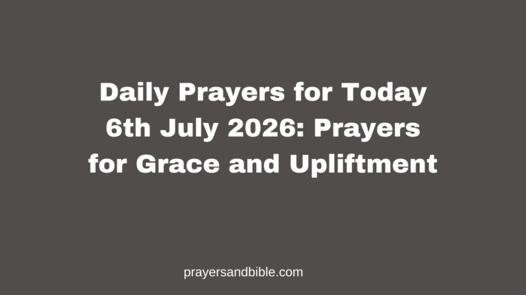 daily prayers for today 6th July 2026