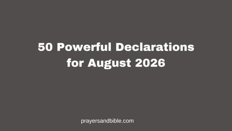 50 Powerful Declarations for August 2026 declarations for August 2026