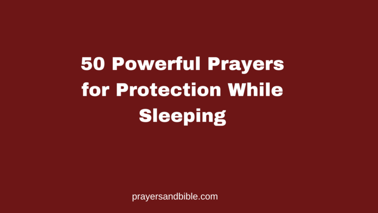 50 Powerful Prayers for Protection While Sleeping prayers for protection while sleeping