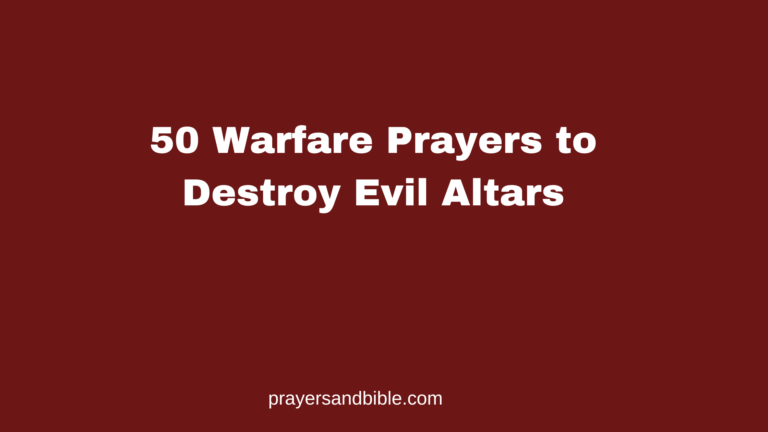 50 Warfare Prayers to Destroy Evil Altars prayers to destroy evil altars